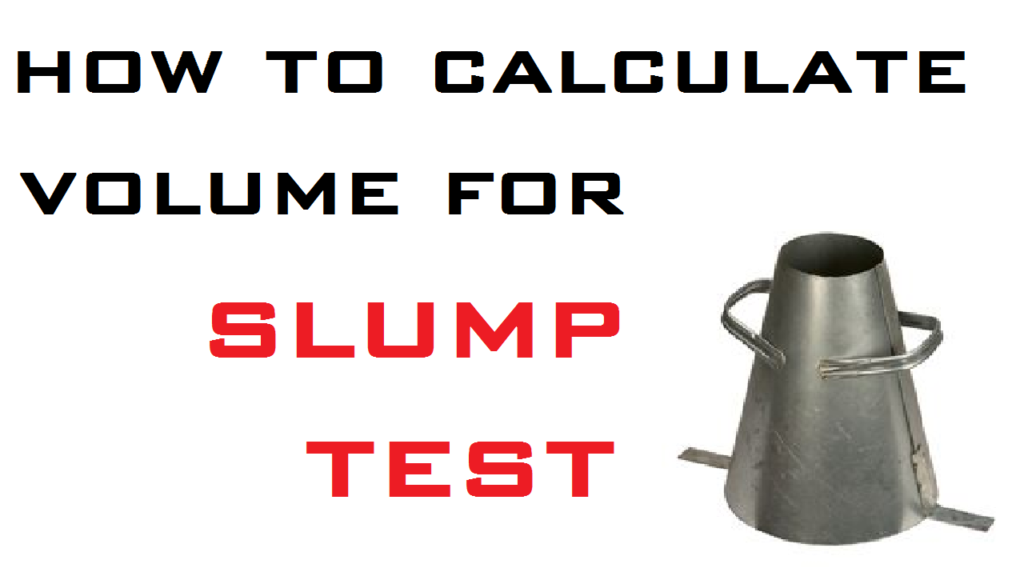 How to Calculate Concrete Volume For Slump Test