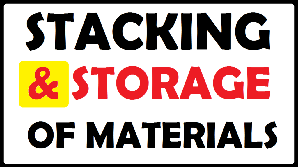 STACKING AND STORAGE OF MATERIALS
