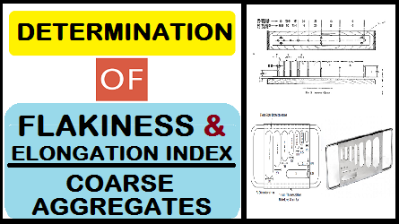 Determination of Flakiness and Elongation Index of Coarse Aggregates