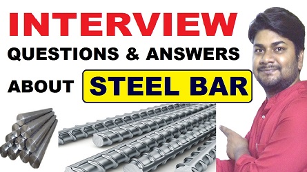 Important Interview Question and Answers about Steel Bar for Freshers