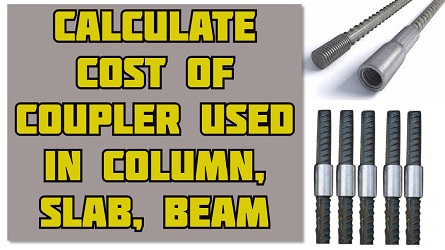 How to Calculate the Coupler Cost for Lapping of Reinforcement Steel Bar for Column, Slab, and Beam