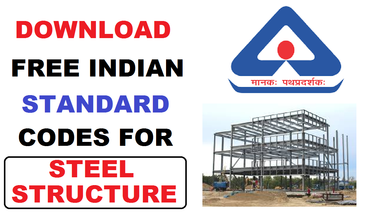 Download Free Important Indian Standard Codes For Steel Structure 
