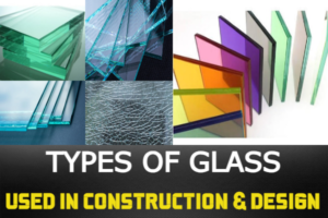 12 Types Of Glass Used In Building Construction And Design ...