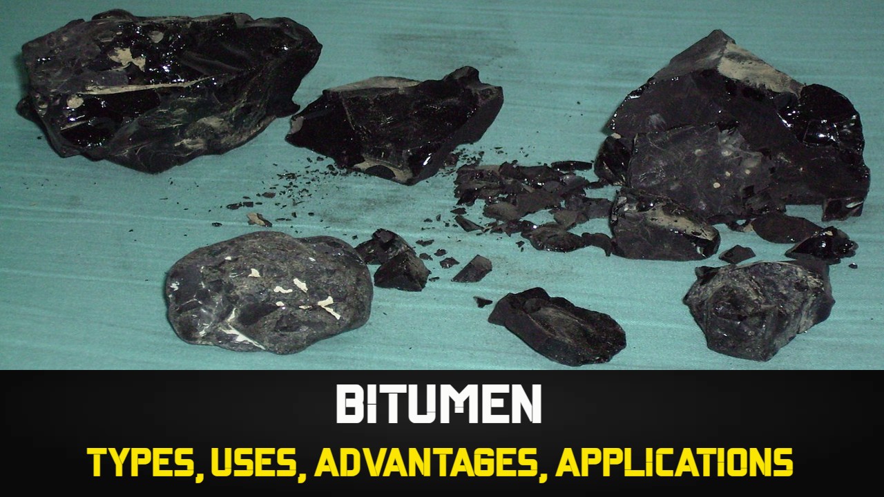 Bitumen: Types, Uses, Advantages, Applications - Construction Encyclopedia